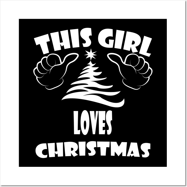 this girl loves christmas Wall Art by rashiddidou